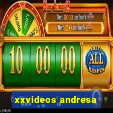 xxvideos andresa